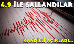 4.9 ile sallandılar! Kandilli açıkladı