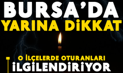 Elektrikler kesilecek! Bursa'nın o ilçelerinde oturanları ilgilendiriyor