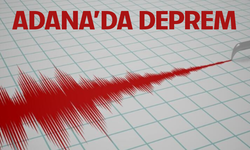 Adana'nın o ilçesinde deprem