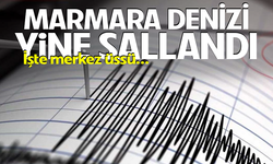 Marmara'da yine deprem oldu! İşte merkez üssü...
