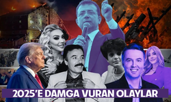 2025’e Damga Vuran Olaylar!