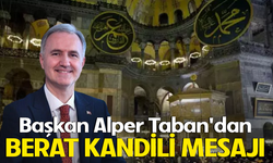 Başkan Alper Taban'dan Berat Kandili mesajı