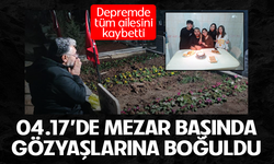Depremde tüm ailesini kaybeden baba, 04.17’de mezar başında gözyaşlarına boğuldu