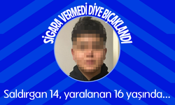 16 yaşındaki çocuk sigara vermedi diye bıçaklandı!