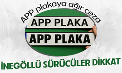 İnegöllü sürücüler dikkat! APP plakaya ağır ceza