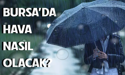 29 Mart Bursa'da hava nasıl olacak?