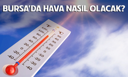 29 Nisan Bursa'da hava nasıl olacak?