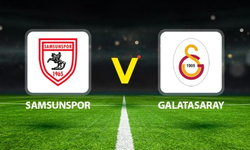 Samsunspor - Galatasaray maçı ne zaman saat kaçta, hangi kanalda?