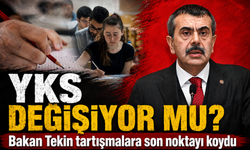 YKS değişiyor mu? Bakan Tekin tartışmalara son noktayı koydu