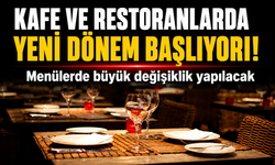 Kafe ve restoranlarda yeni dönem başlıyor: 1 Temmuz itibarıyla menülerde büyük değişiklik yapılacak