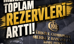 Merkez Bankası'nın toplam rezervleri arttı