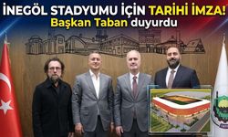İnegöl stadyumu için tarihi imza! Başkan Taban duyurdu