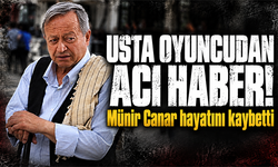 Münir Canar hayatını kaybetti!