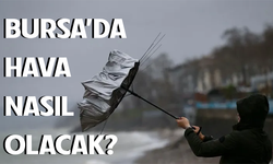 18 Eylül'de Bursa’da hava durumu nasıl olacak?