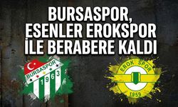 Bursaspor, Esenler Erokspor ile berabere kaldı