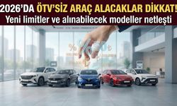 2026'da ÖTV'siz araç alacaklar dikkat! Yeni limitler ve alınabilecek modeller netleşti