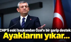CHP’li eski başkandan Özel’e bir garip destek: “Ayaklarını yıkar...”