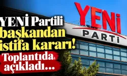 YENİ Partili başkandan istifa kararı! Toplantıda açıkladı…
