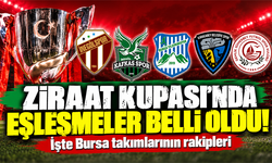Ziraat Kupası'nda eşleşmeler belli oldu! İşte Bursa takımlarının rakipleri