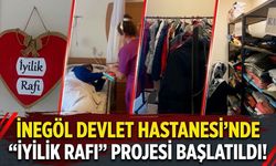 İnegöl Devlet Hastanesi’nde “İyilik Rafı” Projesi başlatıldı!