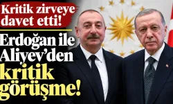 Erdoğan ile Aliyev'den kritik görüşme!