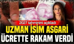 2027 tahminini açıkladı! Uzman isim asgari ücrette rakam verdi