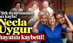 Türk tiyatrosunun acı kaybı! Necla Uygur hayatını kaybetti