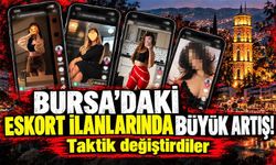 Bursa'daki e*kort ilanlarında büyük artış! Taktik değiştirdiler