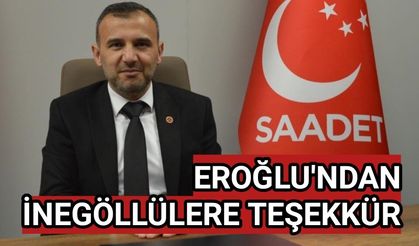 HASAN EROĞLU'NDAN İNEGÖLLÜLERE TEŞEKKÜR