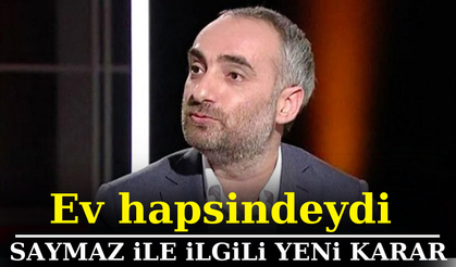 Gazeteci İsmail Saymaz'ın ev hapsi kaldırıldı