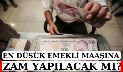 En düşük emekli maaşına zam yapılacak mı?