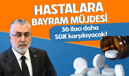 Hastalara bayram müjdesi! 36 ilacı daha SGK karşılayacak