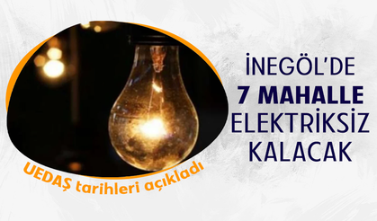 İnegöl'de elektrikler kesilecek-12 Mart Perşembe