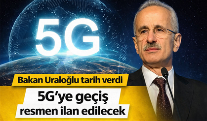 Bakan Uraloğlu tarih verdi: 5G'ye geçiş resmen ilan edilecek