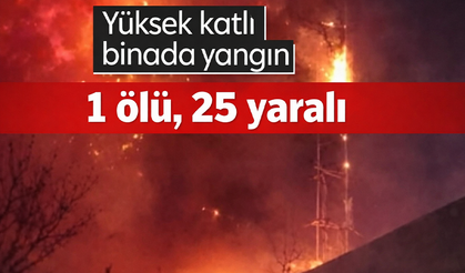 Çin'de yüksek katlı binada yangın: 1 ölü, 25 yaralı
