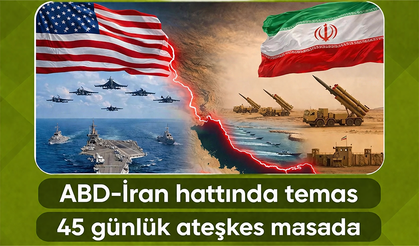 ABD-İran arasında 45 günlük ateşkes masada