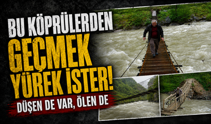 Bu köprülerden geçmek yürek ister! Düşen de var, ölen de...