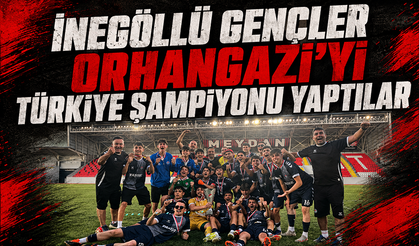 İnegöllü gençler Orhangazi'yi Türkiye şampiyonu yaptılar
