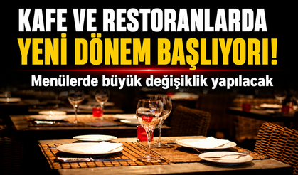Kafe ve restoranlarda yeni dönem başlıyor: 1 Temmuz itibarıyla menülerde büyük değişiklik yapılacak