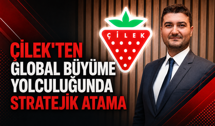 Çilek'ten global büyüme yolculuğunda stratejik atama