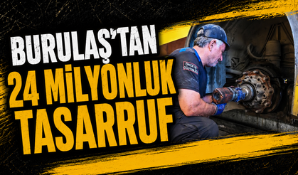 Burulaş’tan 24 milyonluk tasarruf