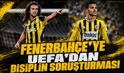 Fenerbahçe’ye UEFA’dan disiplin soruşturması