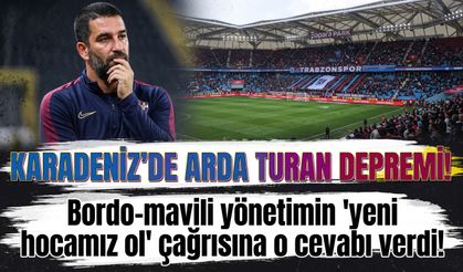 Karadeniz'de Arda Turan depremi! Bordo-mavili yönetimin 'yeni hocamız ol' çağrısına o cevabı verdi!