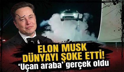 Elon Musk dünyayı şoke etti! ‘Uçan araba’ gerçek oldu
