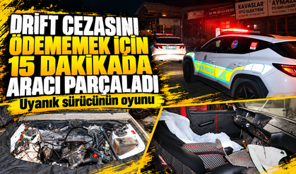 Drift cezasını ödememek için 15 dakikada aracı parçaladı