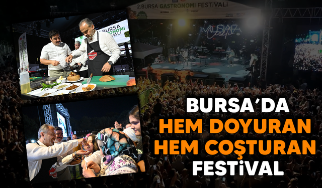 Bursa'da hem doyuran, hem coşturan festival