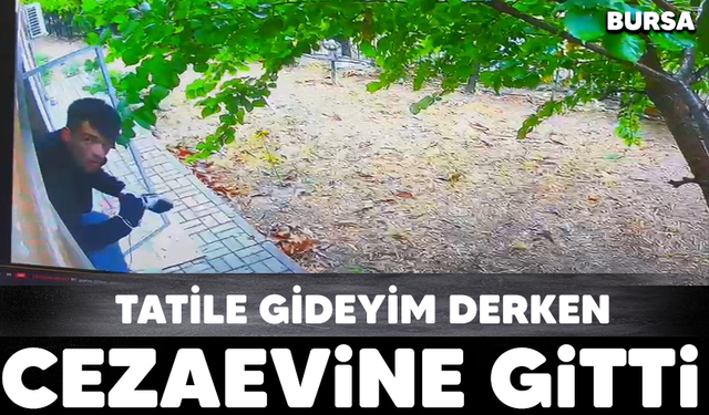"Tatile gideyim" derken, cezaevine gitti