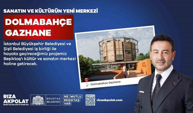 Beşiktaş’ta sanatın ve kültürün yeni merkezi Dolmabahçe Gazhane olacak