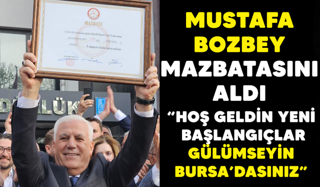 Mustafa Bozbey mazbatasını aldı