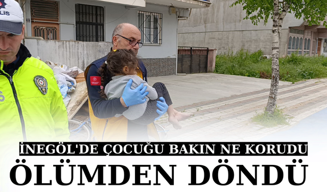 İnegöl'de çocuğu bakın ne korudu   Ölümden döndü